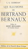 L.-G. Guerdan et René Benjamin - Les illusions de Bertrand Bernaux.
