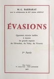Marie-Louise Barbaray et Adrien Assenat - Évasions - Quarante circuits inédits à travers les grands espaces du Gévaudan, du Velay, du Vivarais.