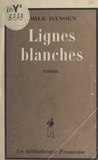 Emile Danoën - Lignes blanches.