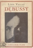 Léon Vallas - Debussy (1862-1918).
