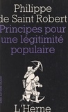 Philippe de Saint Robert et Jean Parvulesco - Principes pour une légitimité populaire.