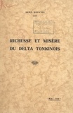 René Bouvier - Richesse et misère du Delta tonkinois.