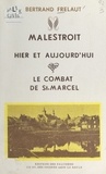 Bertrand Frélaut - Malestroit, hier et aujourd'hui - Le combat de St-Marcel.