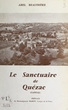 Abel Beaufrère et François Marty - Le sanctuaire de Quézac (Cantal).