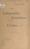 Charles Camichel - Le laboratoire scientifique et l'usine.