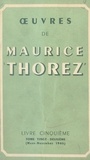 Maurice Thorez - Œuvres de Maurice Thorez. Livre cinquième (22). Mars-novembre 1946.