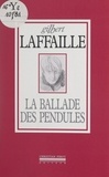 Gilbert Laffaille et  Bertall - La ballade des pendules.