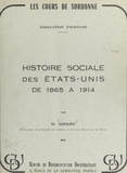 Louis Girard - Histoire sociale des États-Unis de 1865 à 1914.