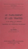 Luc Saïdj et Georges Burdeau - Le Parlement et les traités - La loi relative à la ratification ou à l'approbation des engagements internationaux.