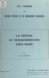 Jacques Dubucs - La notion de transformation chez Marx.