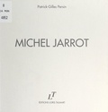 Patrick-Gilles Persin et Patrice Maurin-Berthier - Michel Jarrot - Peintures.