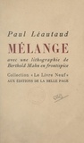 Paul Léautaud et Berthold Mahn - Mélange - Souvenirs de Basoche, ménagerie intime, amour, femmes, etc..