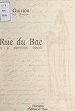 Jean Guitton et Benoît Mancheron - Rue du Bac - Ou La superstition dépassée.