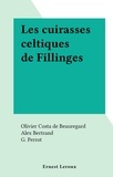 Olivier Costa de Beauregard et Alex Bertrand - Les cuirasses celtiques de Fillinges.
