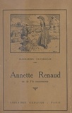 Madeleine Favergeat et Henri Thiriet - Annette Renaud - Ou La vie recommence.