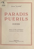 Roger Planes et Félix Calveyrach - Paradis puérils.
