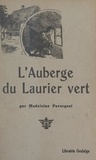 Madeleine Favergeat et André Galland - L'auberge du laurier vert ou Maïtena (la préférée).