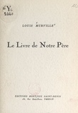 Louis Murville - Le livre de notre père.