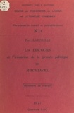 Paul Larivaille et  Centre de recherches de langue - Les discours et l'évolution de la pensée politique de Machiavel.