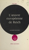 Yves Buin - L'œuvre européenne de Reich.