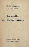 Jean Villain - Le mythe du communisme.