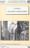  Pôle pluridisciplinaire Ville- et Huguette Legros - La ville - Réalités et imaginaires.