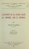 Krikor Najarian et Georges Levasseur - L'autorité de la chose jugée au criminel sur le criminel.