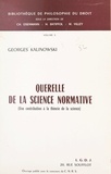 Georges Kalinowski et Henri Batiffol - Querelle de la science normative - Une contribution à la théorie de la science.