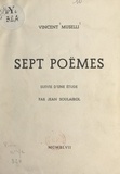 Vincent Muselli et Jean Soulairol - Sept poèmes - Suivis d'une Étude, par Jean Soulairol.