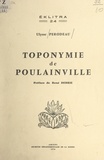 Ulysse Perodeau et René Debrie - Toponymie de Poulainville.