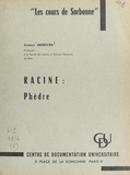 Charles Dédéyan - Racine : Phèdre.