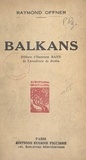 Raymond Offner et Lucien Barbedette - Balkans.