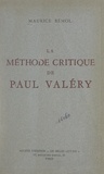 Maurice Bémol - La méthode critique de Paul Valéry.