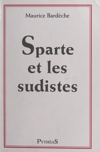 Maurice Bardèche - Sparte et les sudistes.