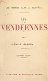 Emile Gabory - Les Vendéennes - Les femmes dans la tempête.
