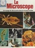 Martin L. Keen et S. Gauder - Le microscope - Un voyage de découverte dans le monde invisible.