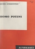 Michel Guermonprez - Homo potens.