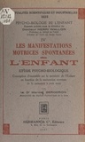 Marcel Bergeron et Henri Wallon - Les manifestations motrices spontanées chez l'enfant - Étude psycho-biologique. Conception d'ensemble sur la motricité de l'enfant, en fonction de la maturation nerveuse de la naissance à 3 mois.