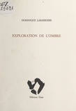 Dominique Labarrière et Frédéric Benrath - Exploration de l'ombre.
