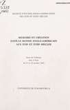 Bernard Dhuicq et Franck Lessay - Mémoire et création dans le monde anglo-américain aux XVIIe et XVIIIe siècles - Actes du Colloque tenu à Paris les 21 et 22 octobre 1983.