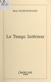 Henri Maisongrande et Gilles Nadin - Le temps intérieur.