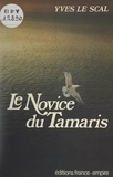 Yves Le Scal - Le novice du Tamaris.