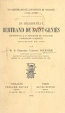 Clément Tournier - Le bienheureux Bertrand de Saint-Geniès, professeur à l'Université de Toulouse, patriarche d'Aquilée (assassiné en 1350) - VIIe centenaire de l'Université de Toulouse, 1229-1929.