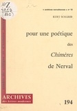 Kurt Schärer et Michel J. Minard - Pour une poétique des chimères de Nerval.