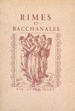 André Mary - Rimes et bacchanales.