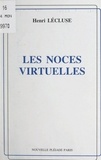 Henri Lécluse et Vital Heurtebize - Les noces virtuelles....