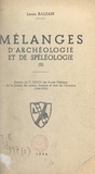 Louis Balsan - Mélanges d'archéologie et de spéléologie (2).
