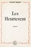 Pierre Mania - Les Heurtevent.
