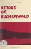 Maurice Lemière et Claude Le Roy - Retour de Buchenwald.