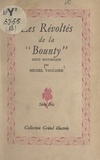 Michel Vaucaire et Jean-Jacques Pichard - Les révoltés de la "Bounty".